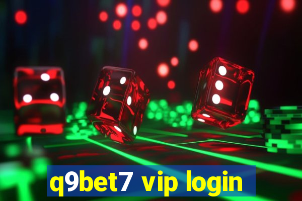 q9bet7 vip login